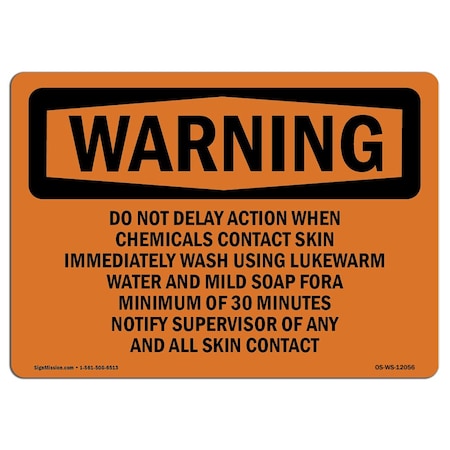 Signmission OSHA Sign, Do Not Delay Action When Chemicals Contact, 7in X 5in Decal, 5" W, 7" L, Landscape OS-WS-D-57-L-12056